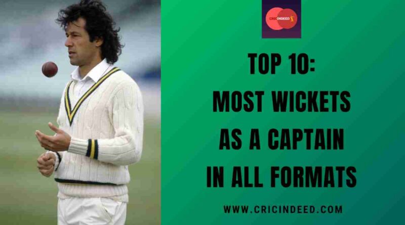 Top 10: Most Wickets as a Captain in All Formats Combined