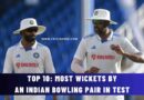 Top 10: Most Wickets by an Indian Bowling Pair in Test