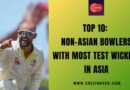 Top 10: Non-Asian Bowlers with Most Test Wickets in Asia