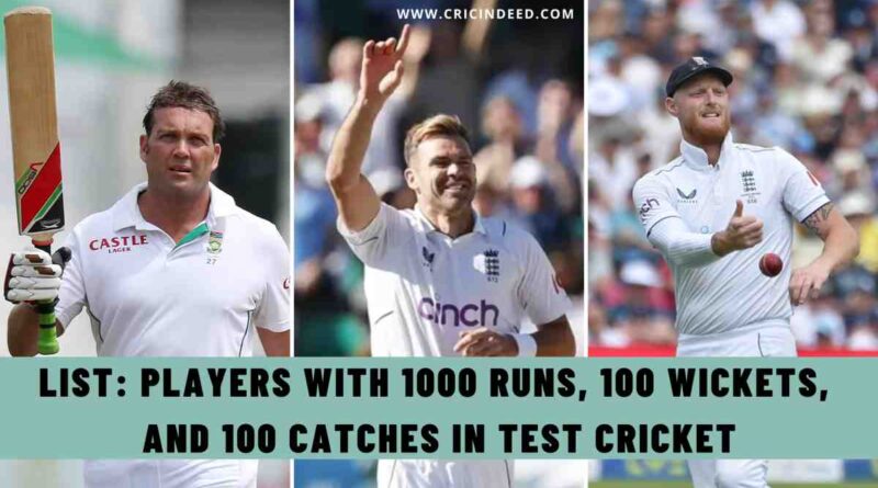 List: Players with 1000 Runs, 100 Wickets, and 100 Catches in Test Cricket
