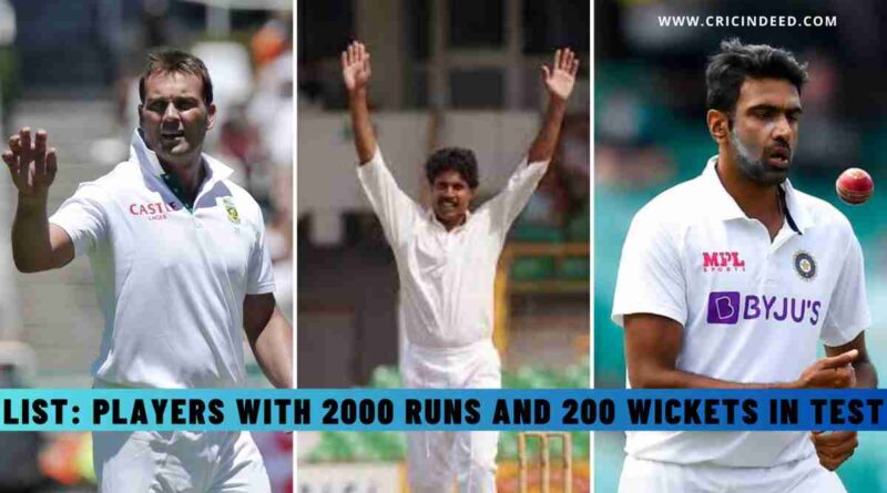 List: Players with 2000 Runs and 200 Wickets in Test Cricket