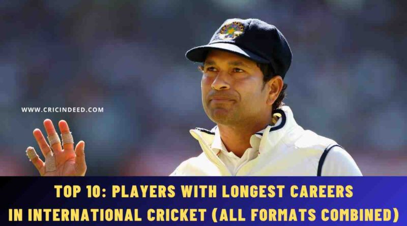 Top 10: Players with Longest Careers in International Cricket (All Formats Combined)
