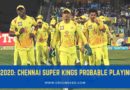 Possible CSK Playing XI for IPL 2020