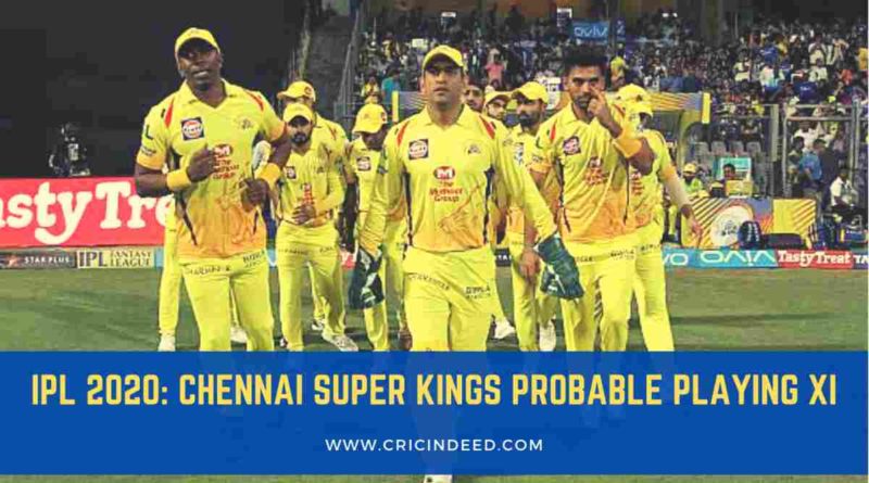 Possible CSK Playing XI for IPL 2020