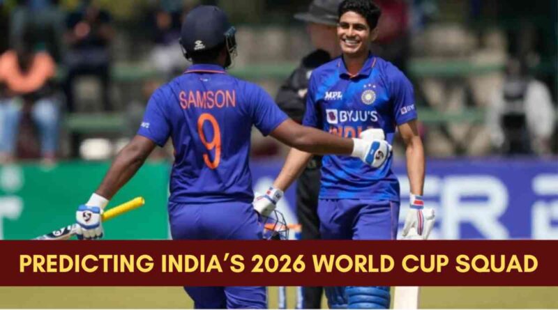 prediction of india squad for t20 world cup 2026
