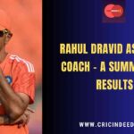 Rahul Dravid Performances and Results as Indian Coach