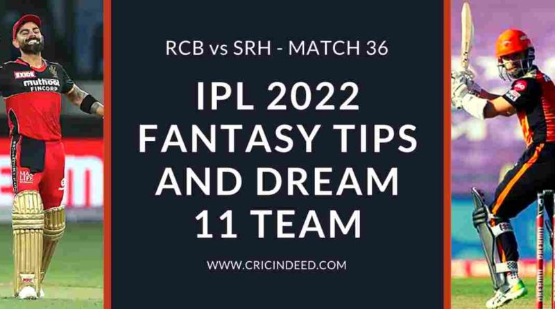 rcb vs srh 2022 dream11 predictions