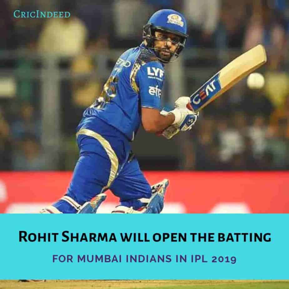 Rohit Sharma will open for Mumbai Indians IPL 2019
