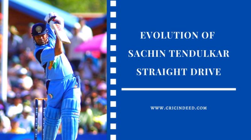 Sachin Tendulkar Straight Drive evolution and analysis