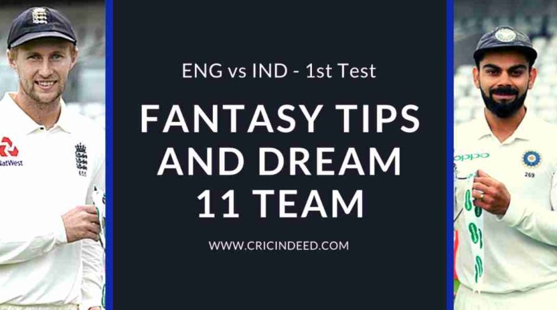 IND vs ENG 1st Test Fantasy Tips
