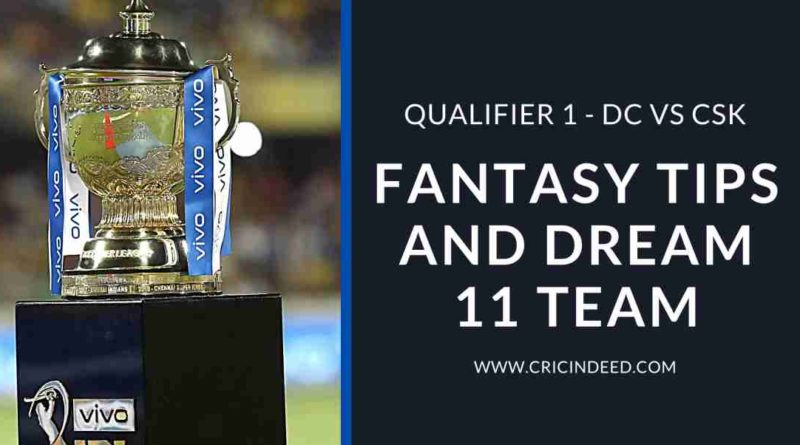 DC VS CSK QUALIFIER DREAM11 PREDICTIONS