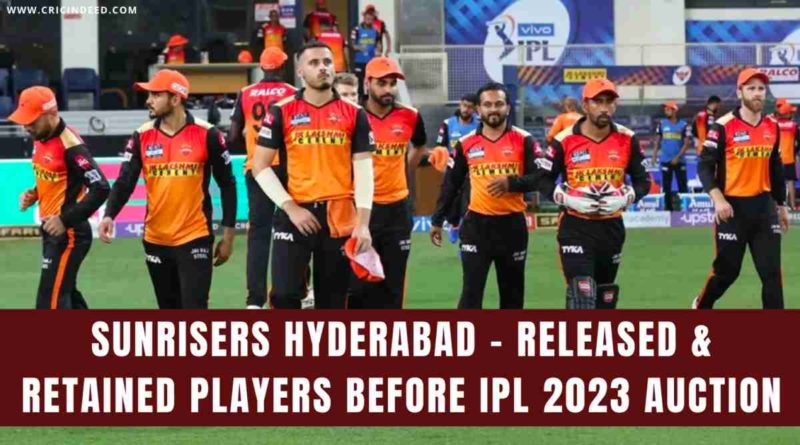 srh released and retained players ipl 2023
