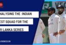 TEAM INDIA SQUAD FOR SRI LANKA TEST SERIES