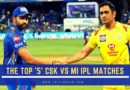 The Best CSK vs MI matches in IPL