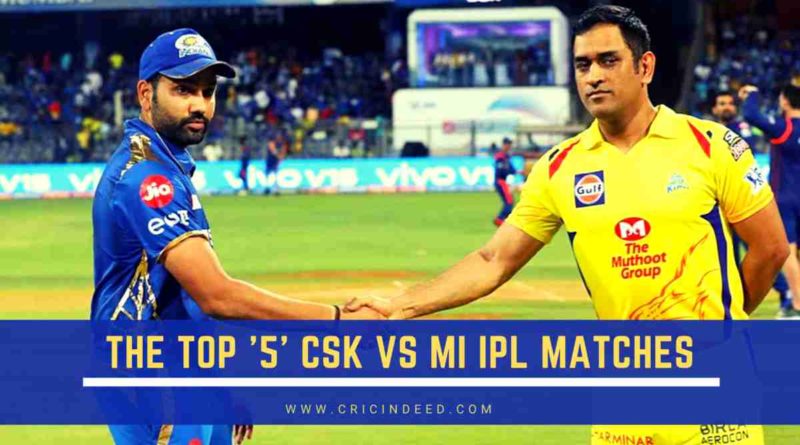 The Best CSK vs MI matches in IPL