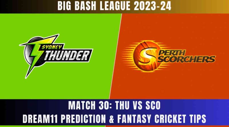 thu vs sco dream11 predictions bbl 2023/24
