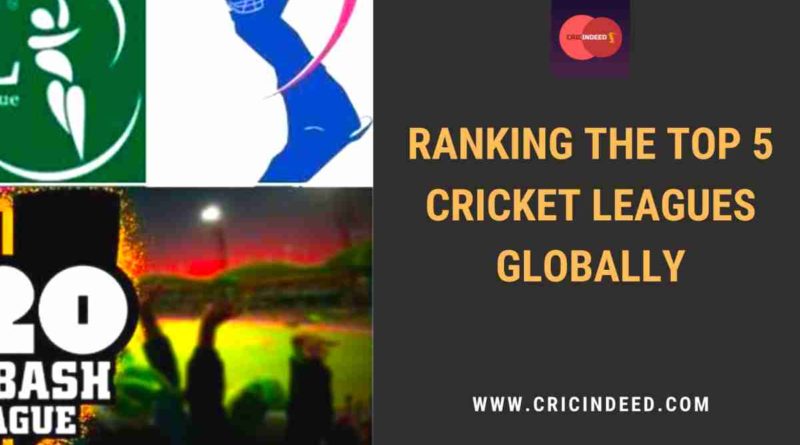 top 5 cricket leagues in the world