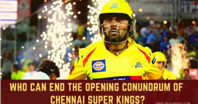 Who can end the opening conundrum of Chennai Super Kings?