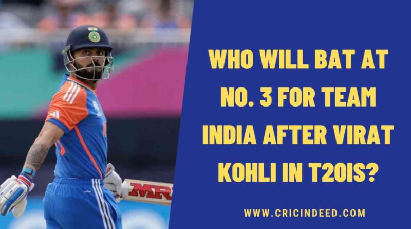who will bat at no.3 for team india in t20is