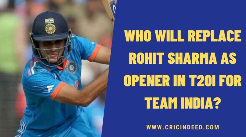 who will replace rohit sharma as opener in t20I