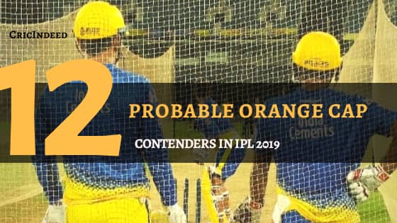 Who will win Orange Cap in IPL 2019