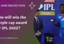 who will win the purple cap in ipl 2022 season