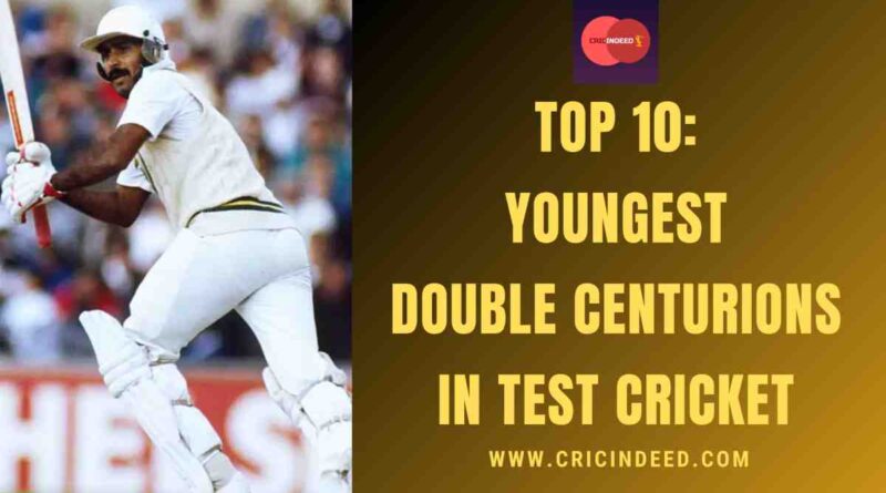Top 10: Youngest Double Centurions in Test Cricket