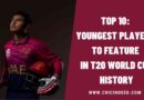 Top 10: Youngest Players to Feature in T20 World Cup History