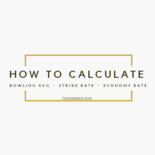 How to calculate bowling average, strike rate & economy rate in cricket?